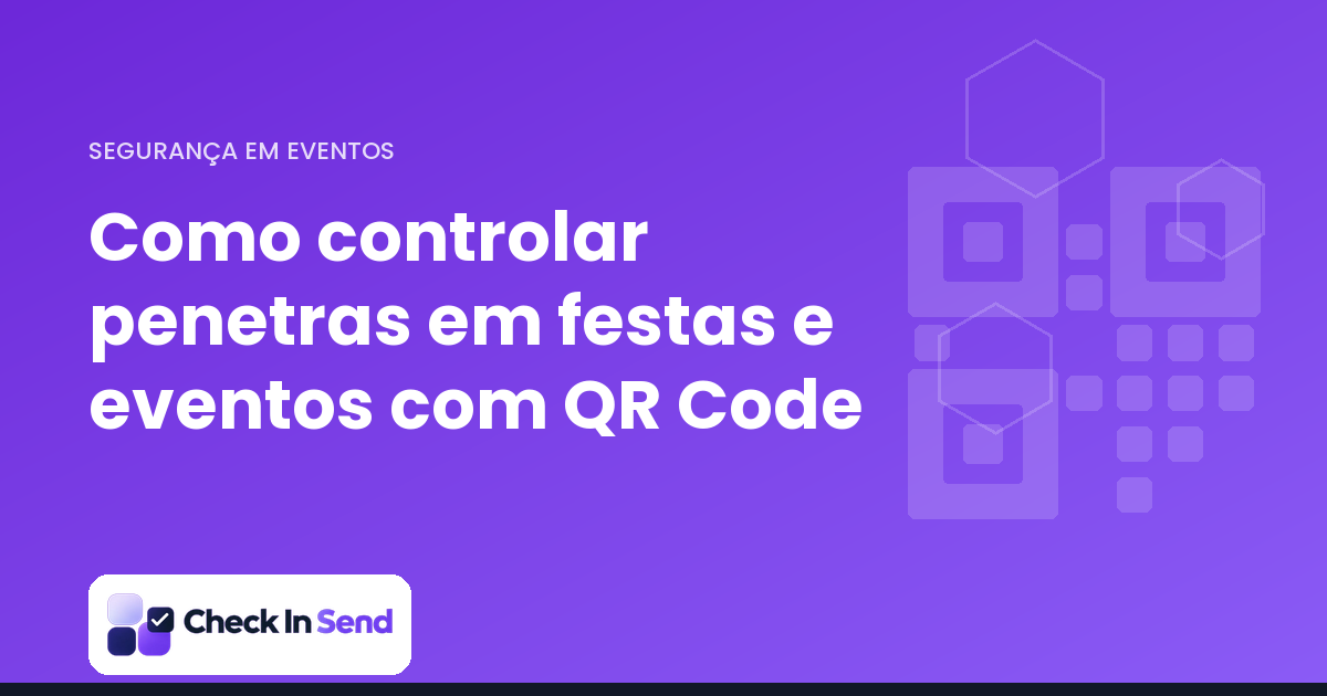 Como controlar penetras em festas e eventos com QR Code